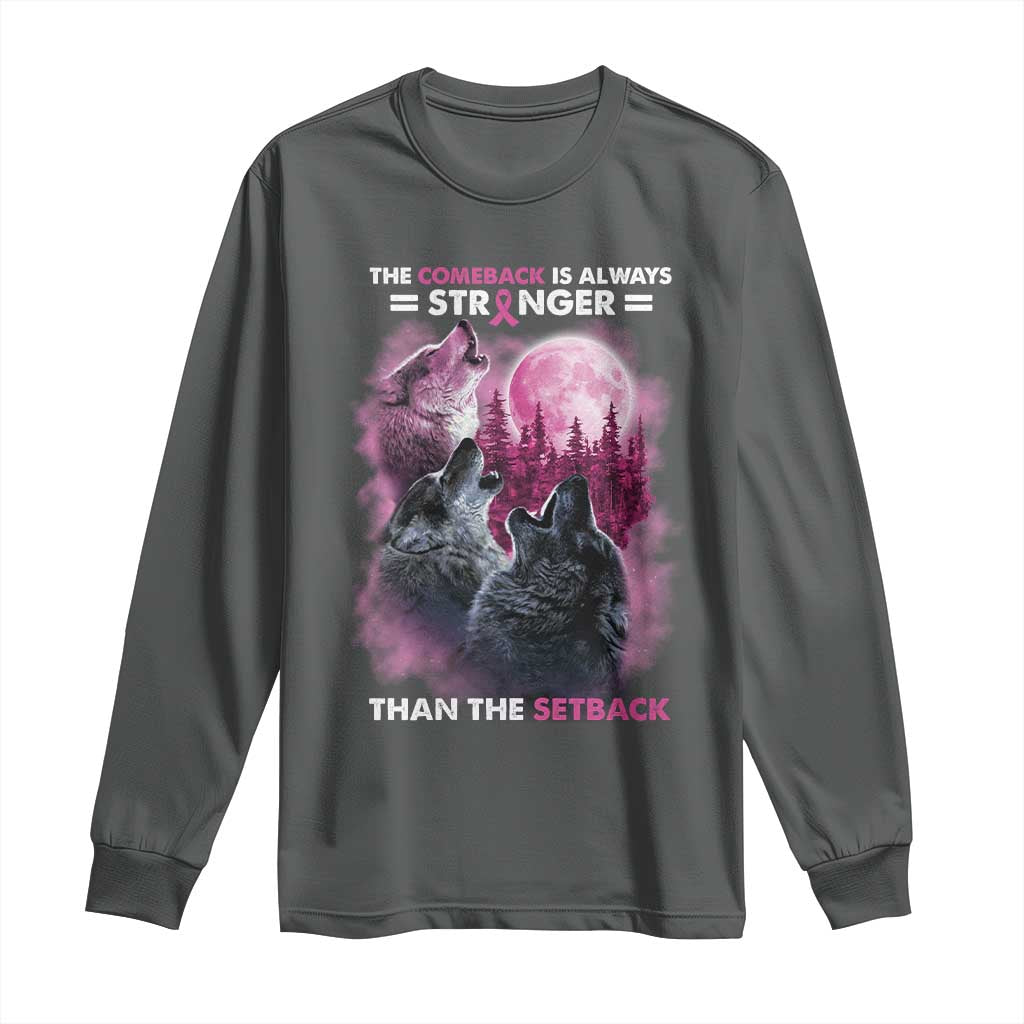 Pink Breast Cancer Long Sleeve Shirt Pink Ribbon Comeback Stronger Than Setback Wolf Moon - Wonder Print Shop