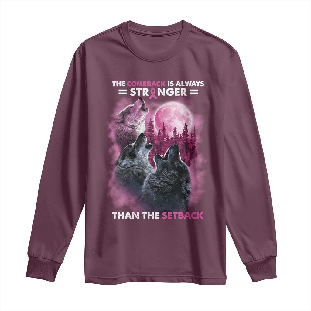 Pink Breast Cancer Long Sleeve Shirt Pink Ribbon Comeback Stronger Than Setback Wolf Moon - Wonder Print Shop