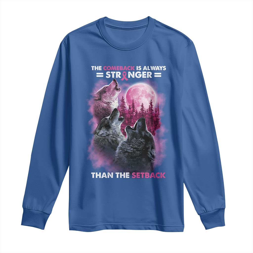 Pink Breast Cancer Long Sleeve Shirt Pink Ribbon Comeback Stronger Than Setback Wolf Moon - Wonder Print Shop