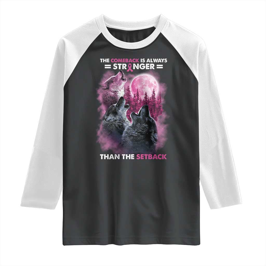 Pink Breast Cancer Raglan Shirt Pink Ribbon Comeback Stronger Than Setback Wolf Moon - Wonder Print Shop