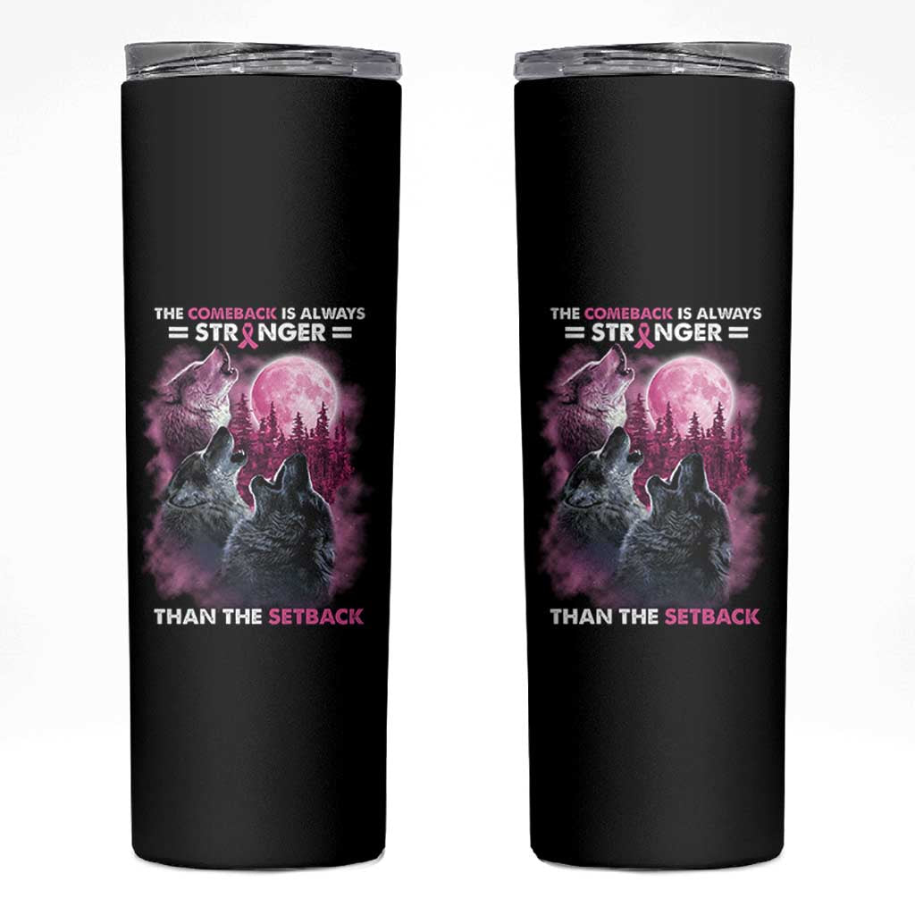 Pink Breast Cancer Skinny Tumbler Pink Ribbon Comeback Stronger Than Setback Wolf Moon - Wonder Print Shop