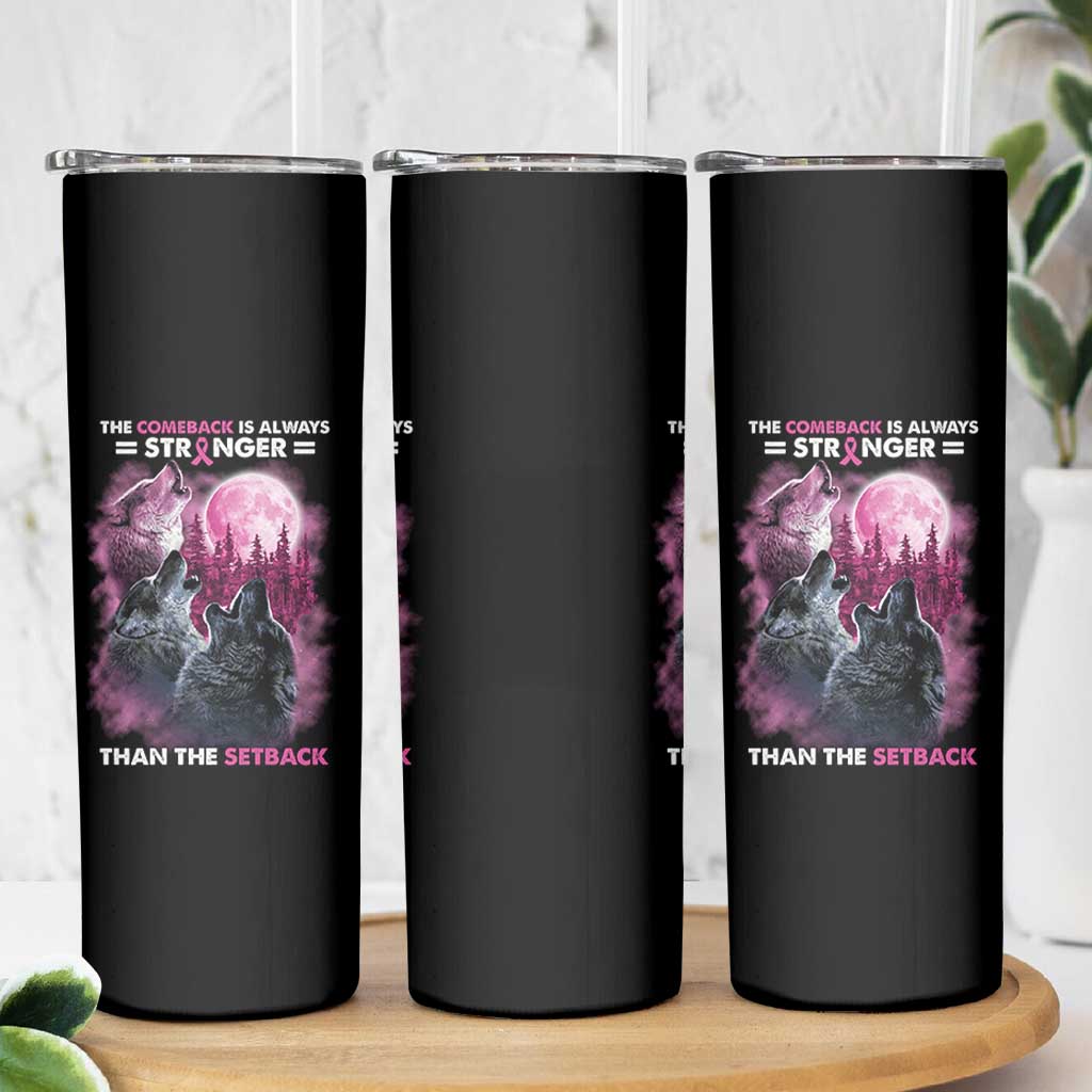 Pink Breast Cancer Skinny Tumbler Pink Ribbon Comeback Stronger Than Setback Wolf Moon - Wonder Print Shop
