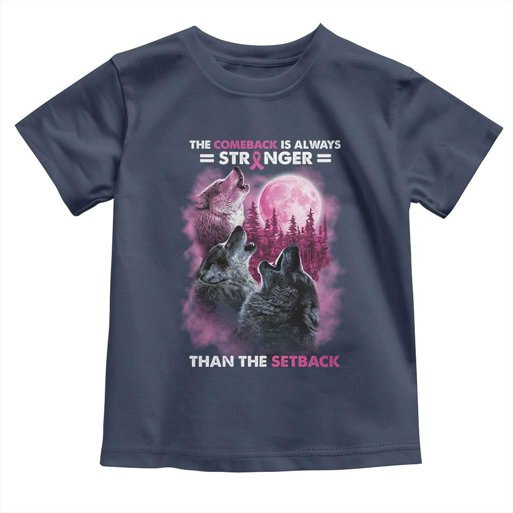 Pink Breast Cancer Toddler T Shirt Pink Ribbon Comeback Stronger Than Setback Wolf Moon - Wonder Print Shop