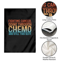 Funny Cancer Fighter Garden Flag Inspirational Quote Chemo Patient Gift - Wonder Print Shop