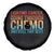 Funny Cancer Fighter Spare Tire Cover Inspirational Quote Chemo Patient Gift - Wonder Print Shop