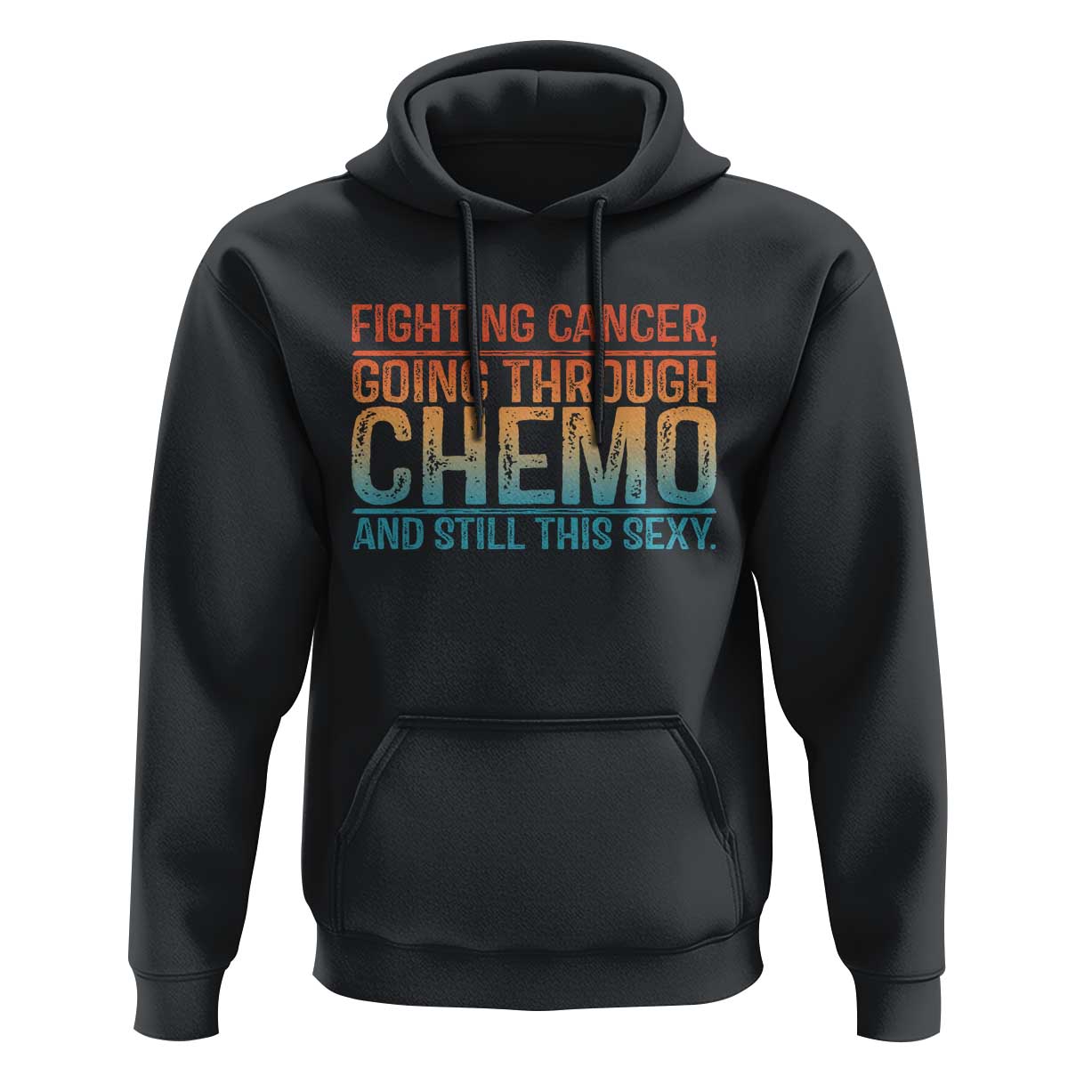 Funny Cancer Fighter Hoodie Inspirational Quote Chemo Patient Gift - Wonder Print Shop