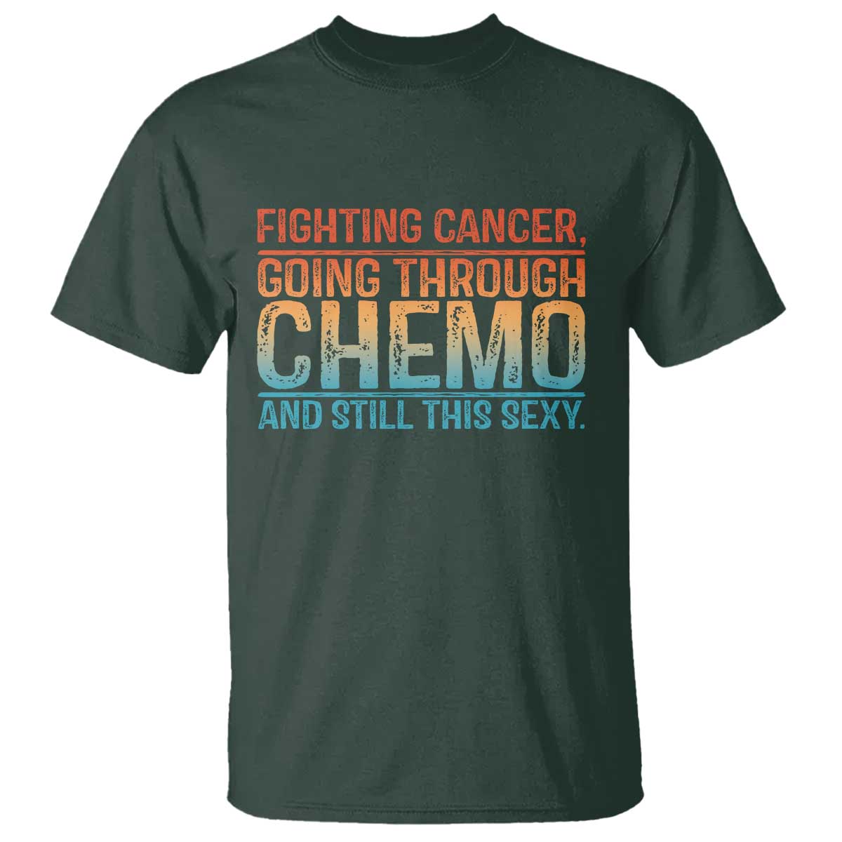 Funny Cancer Fighter T Shirt Inspirational Quote Chemo Patient Gift - Wonder Print Shop