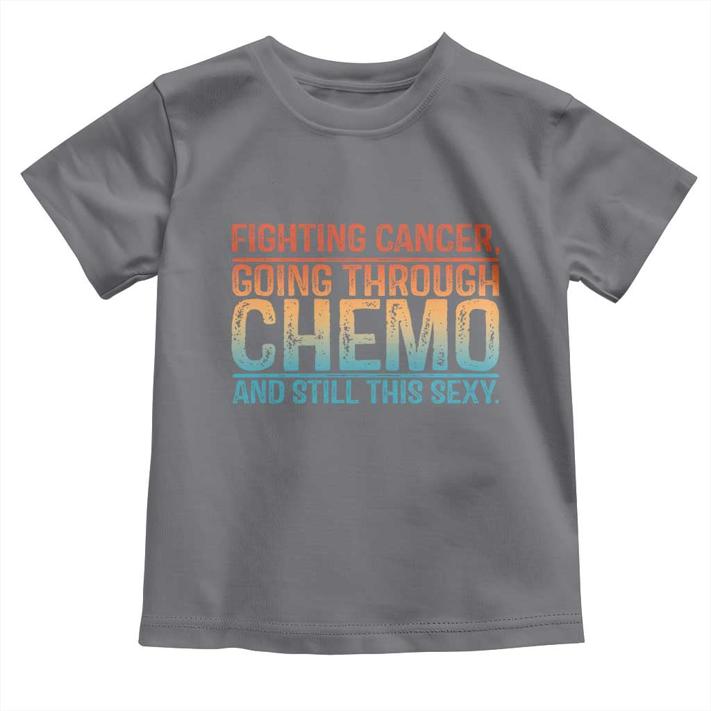 Funny Cancer Fighter Toddler T Shirt Inspirational Quote Chemo Patient Gift - Wonder Print Shop