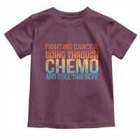 Funny Cancer Fighter Toddler T Shirt Inspirational Quote Chemo Patient Gift - Wonder Print Shop