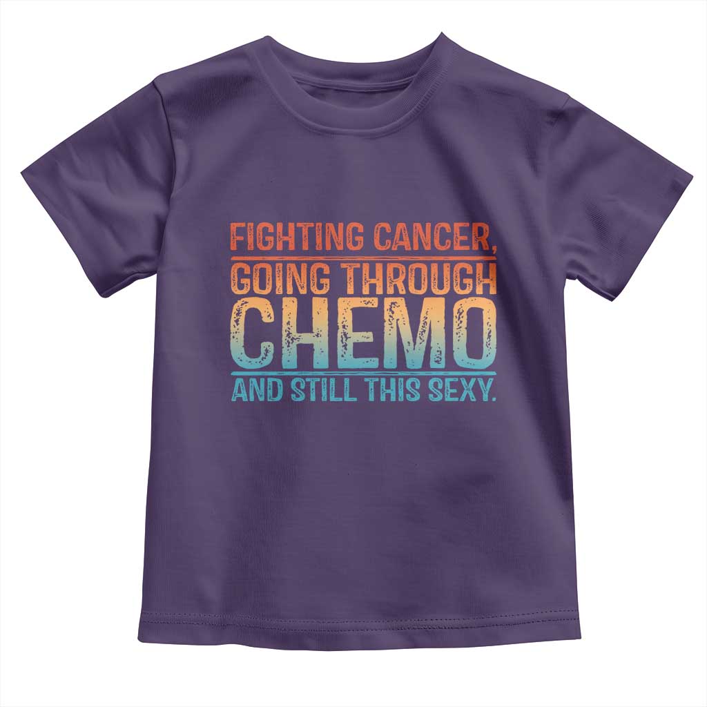 Funny Cancer Fighter Toddler T Shirt Inspirational Quote Chemo Patient Gift - Wonder Print Shop