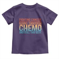 Funny Cancer Fighter Toddler T Shirt Inspirational Quote Chemo Patient Gift - Wonder Print Shop