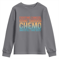 Funny Cancer Fighter Youth Sweatshirt Inspirational Quote Chemo Patient Gift - Wonder Print Shop