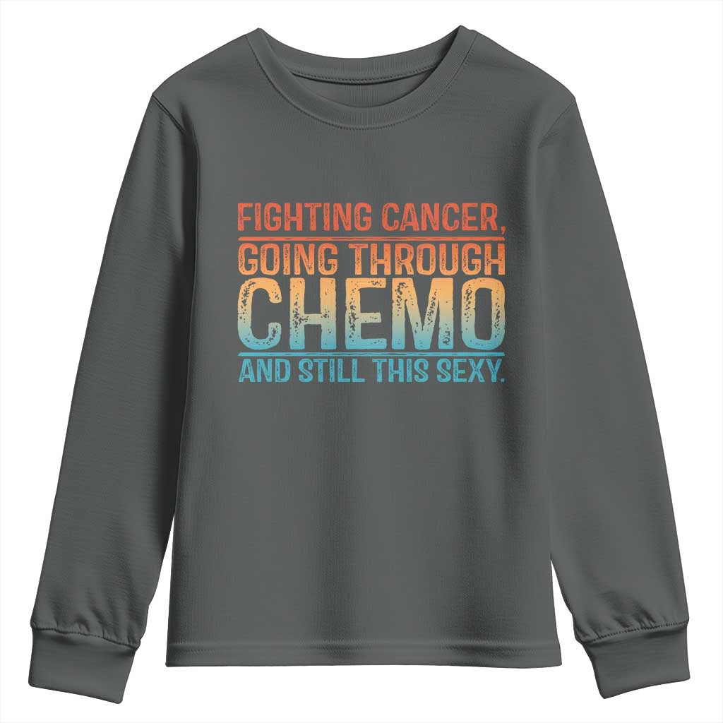 Funny Cancer Fighter Youth Sweatshirt Inspirational Quote Chemo Patient Gift - Wonder Print Shop
