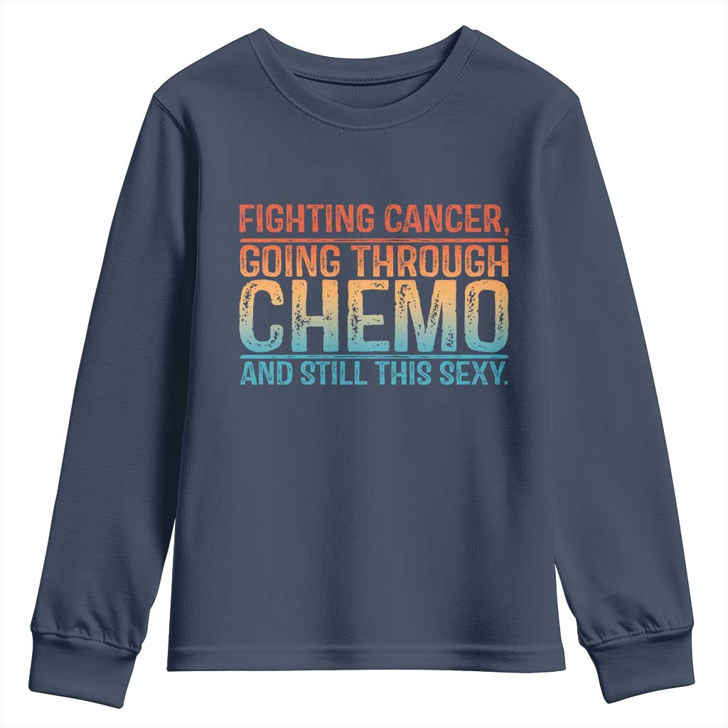 Funny Cancer Fighter Youth Sweatshirt Inspirational Quote Chemo Patient Gift - Wonder Print Shop