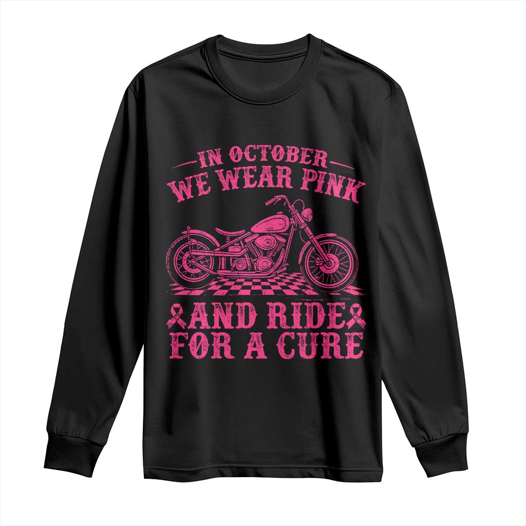 Breast Cancer Motorcycle Long Sleeve Shirt In October We Wear Pink Ride For A Cure - Wonder Print Shop