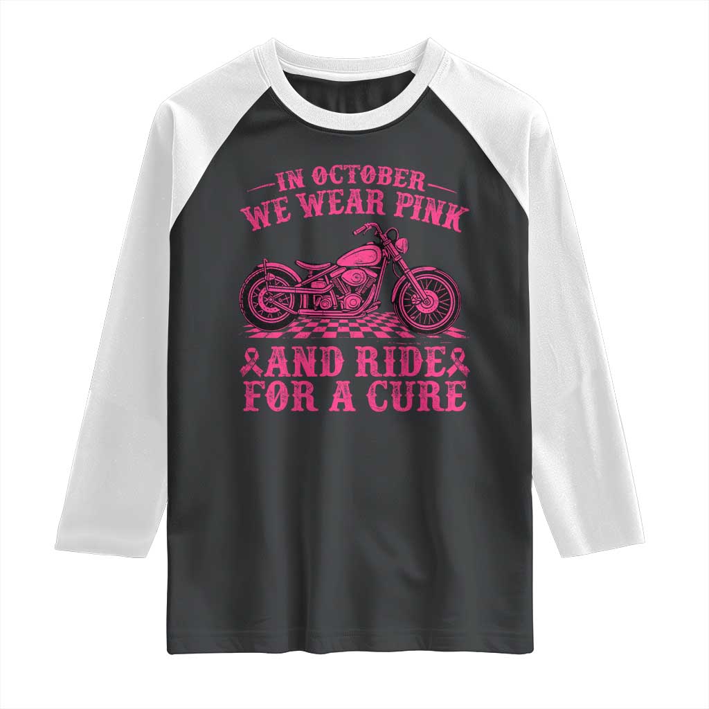 Breast Cancer Motorcycle Raglan Shirt In October We Wear Pink Ride For A Cure - Wonder Print Shop
