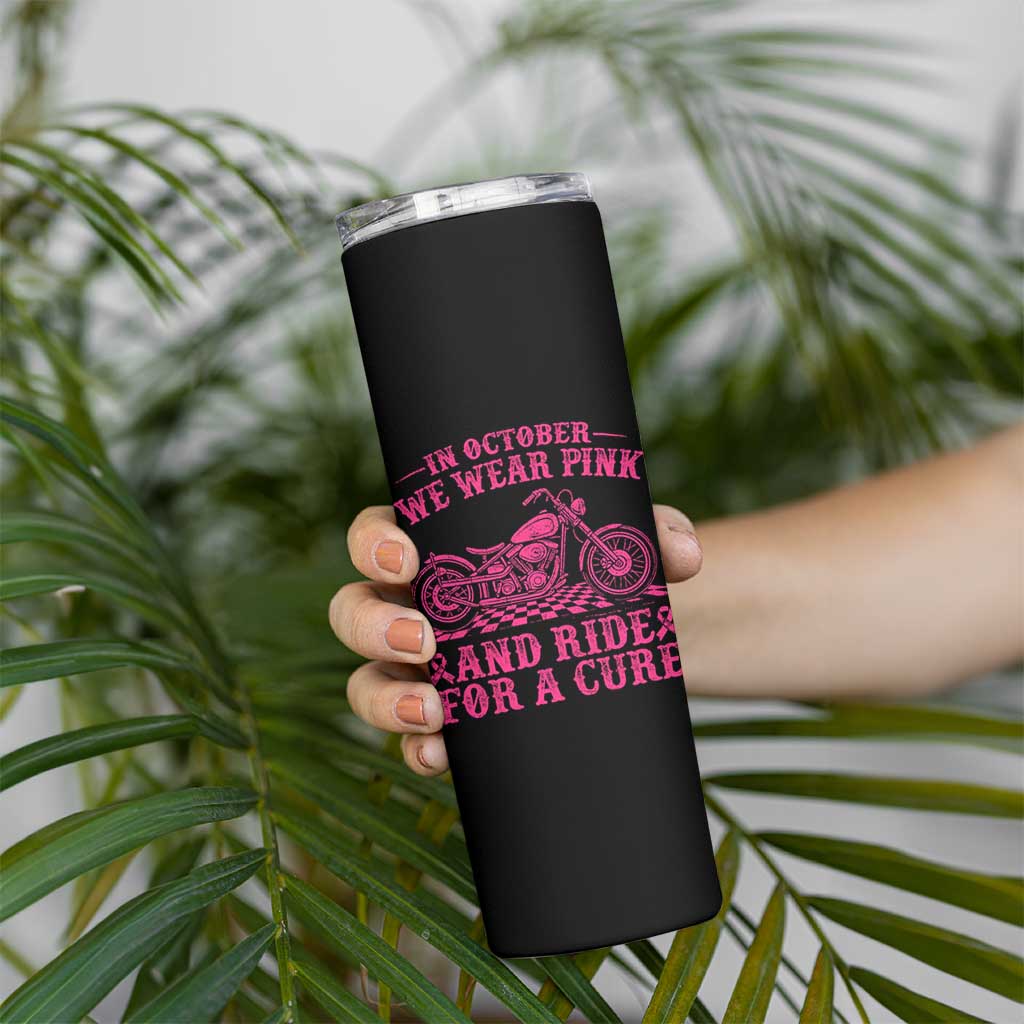 Breast Cancer Motorcycle Skinny Tumbler In October We Wear Pink Ride For A Cure - Wonder Print Shop