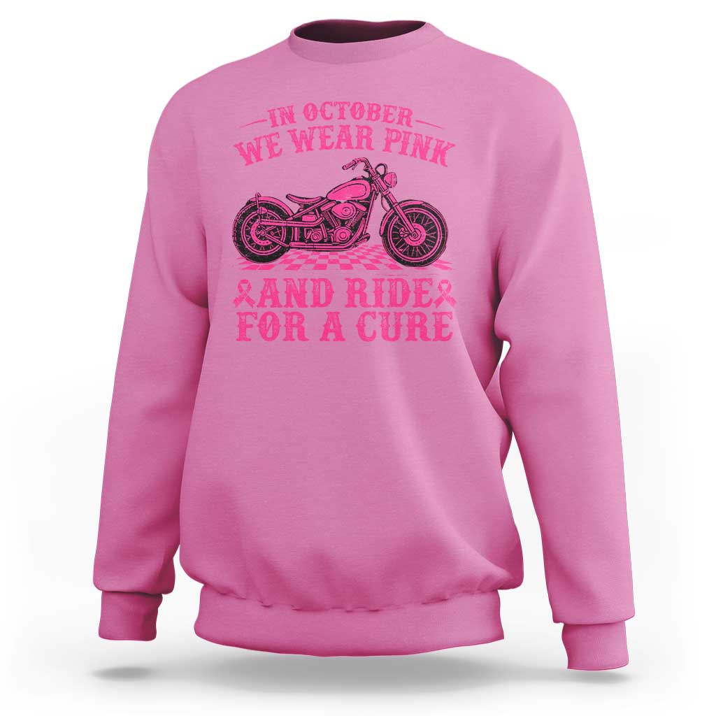 Breast Cancer Motorcycle Sweatshirt In October We Wear Pink Ride For A Cure - Wonder Print Shop