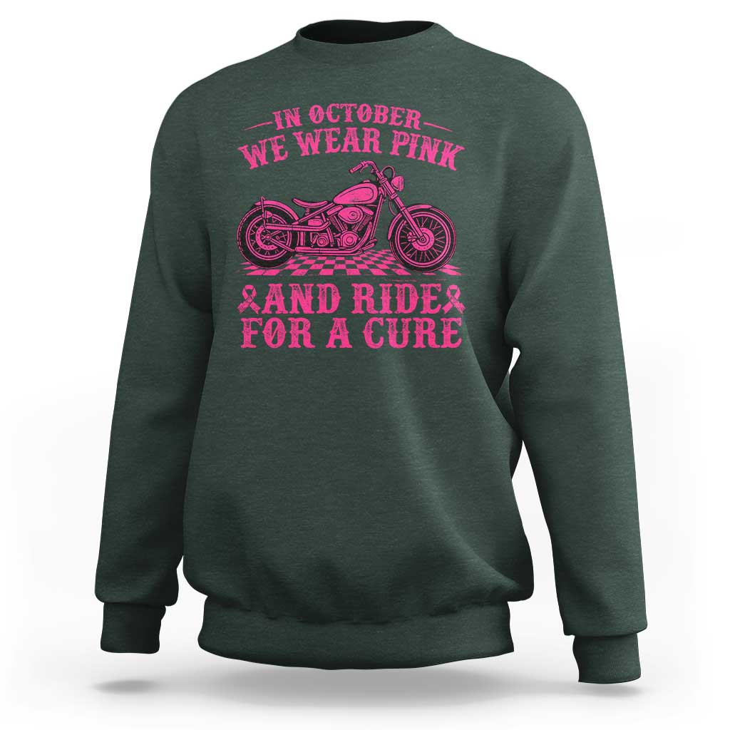 Breast Cancer Motorcycle Sweatshirt In October We Wear Pink Ride For A Cure - Wonder Print Shop
