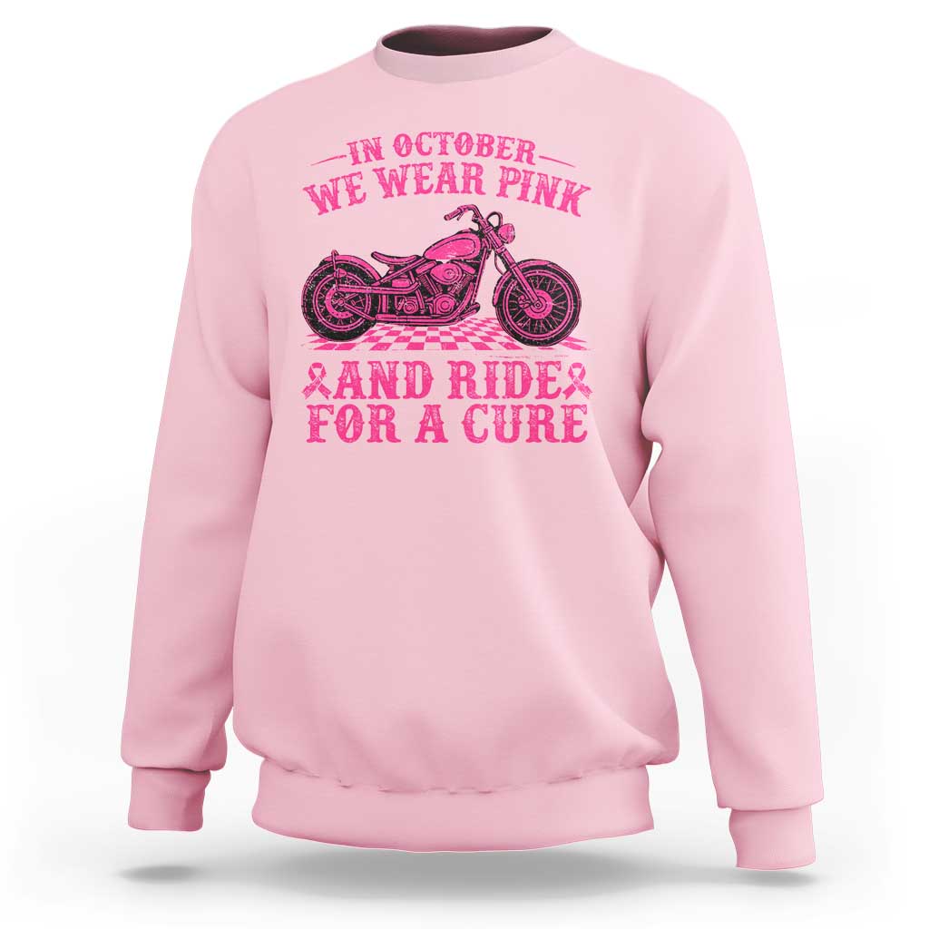 Breast Cancer Motorcycle Sweatshirt In October We Wear Pink Ride For A Cure - Wonder Print Shop