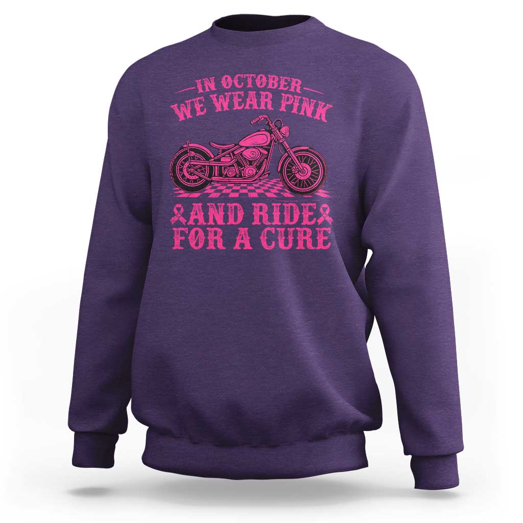 Breast Cancer Motorcycle Sweatshirt In October We Wear Pink Ride For A Cure - Wonder Print Shop