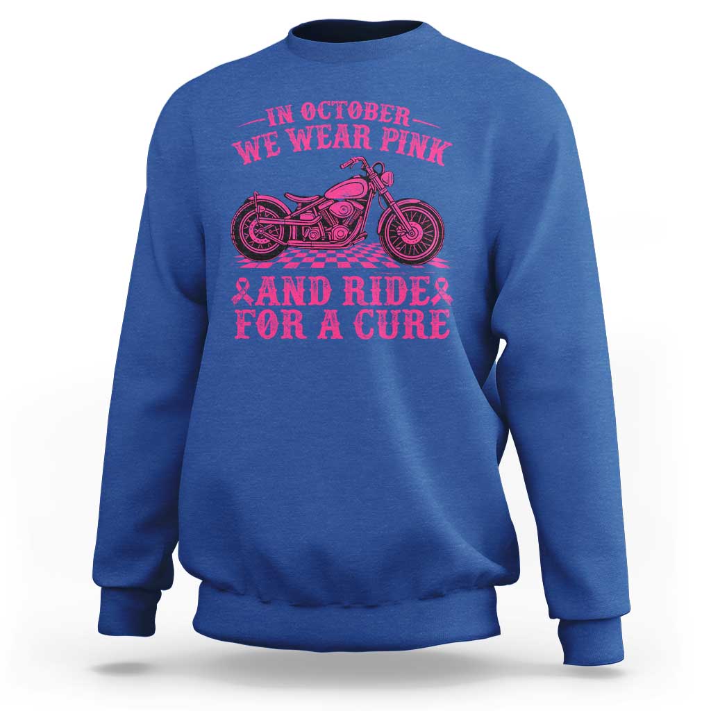 Breast Cancer Motorcycle Sweatshirt In October We Wear Pink Ride For A Cure - Wonder Print Shop
