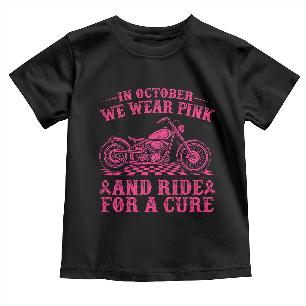 Breast Cancer Motorcycle Toddler T Shirt In October We Wear Pink Ride For A Cure - Wonder Print Shop