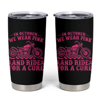 Breast Cancer Motorcycle Tumbler Cup In October We Wear Pink Ride For A Cure - Wonder Print Shop