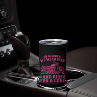 Breast Cancer Motorcycle Tumbler Cup In October We Wear Pink Ride For A Cure - Wonder Print Shop