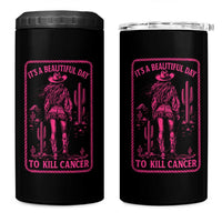 Cowgirl Breast Cancer 4 in 1 Can Cooler Tumbler Beautiful Day To Kill Cancer Vintage Western Pink - Wonder Print Shop