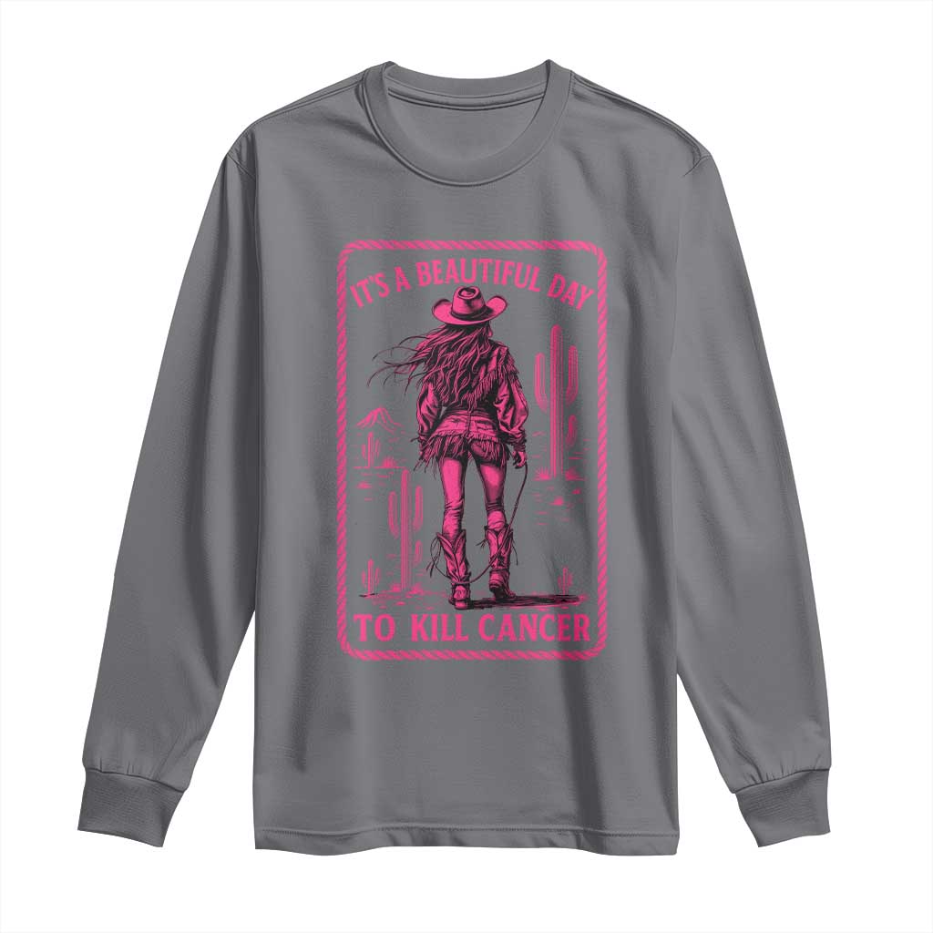 Cowgirl Breast Cancer Long Sleeve Shirt Beautiful Day To Kill Cancer Vintage Western Pink - Wonder Print Shop