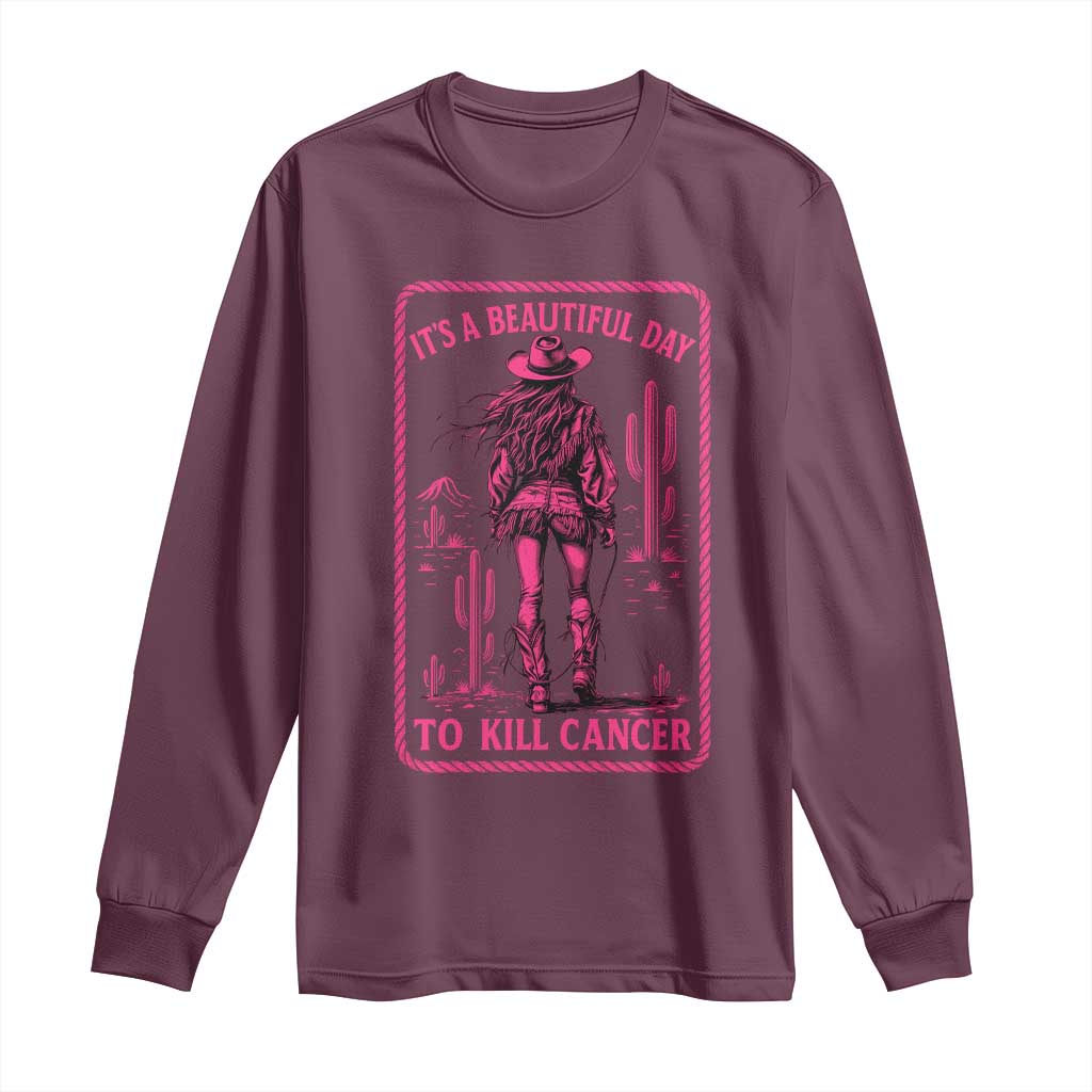 Cowgirl Breast Cancer Long Sleeve Shirt Beautiful Day To Kill Cancer Vintage Western Pink - Wonder Print Shop