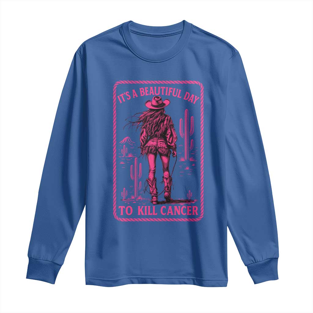 Cowgirl Breast Cancer Long Sleeve Shirt Beautiful Day To Kill Cancer Vintage Western Pink - Wonder Print Shop