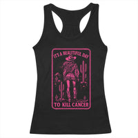 Cowgirl Breast Cancer Racerback Tank Top Beautiful Day To Kill Cancer Vintage Western Pink - Wonder Print Shop