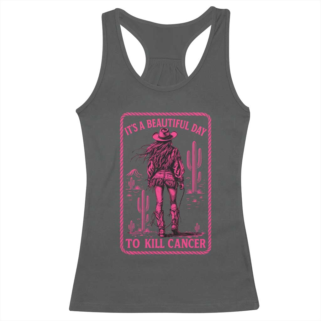 Cowgirl Breast Cancer Racerback Tank Top Beautiful Day To Kill Cancer Vintage Western Pink - Wonder Print Shop