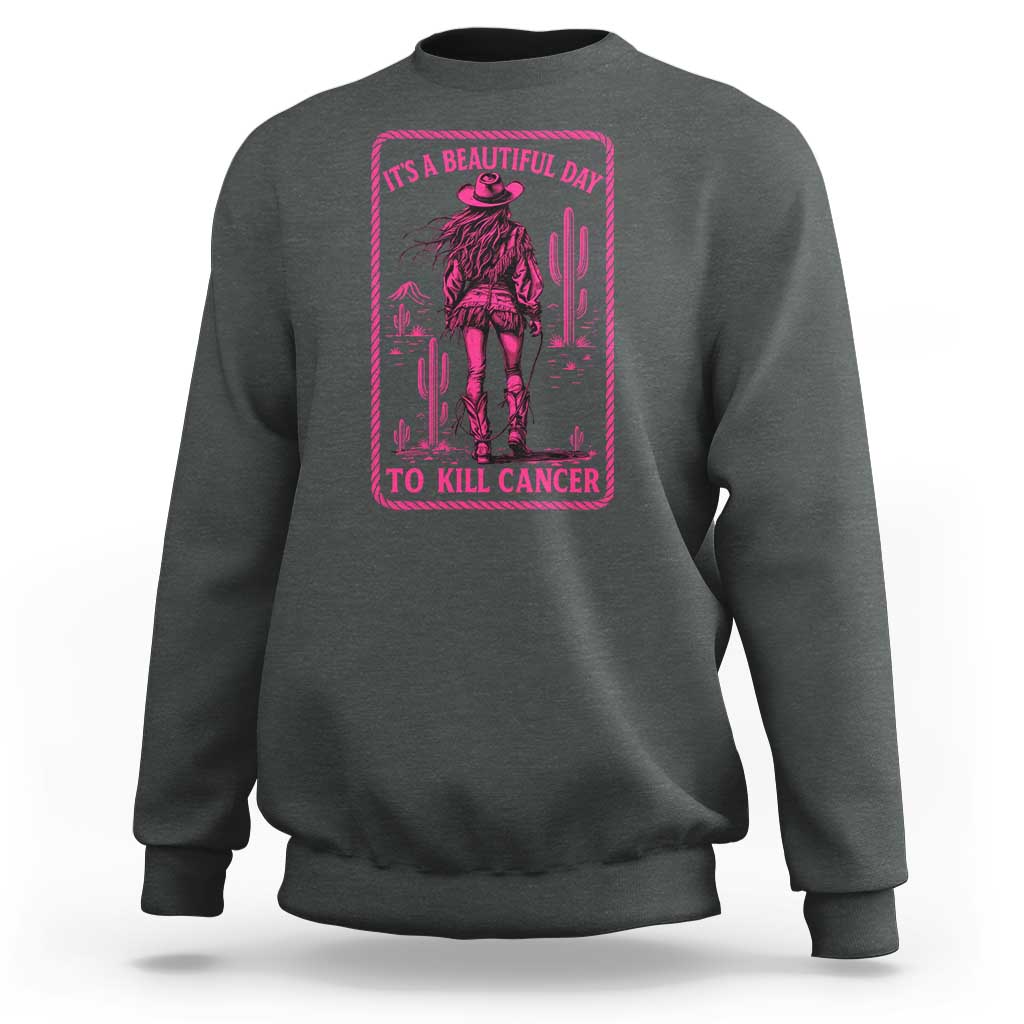 Cowgirl Breast Cancer Sweatshirt Beautiful Day To Kill Cancer Vintage Western Pink - Wonder Print Shop