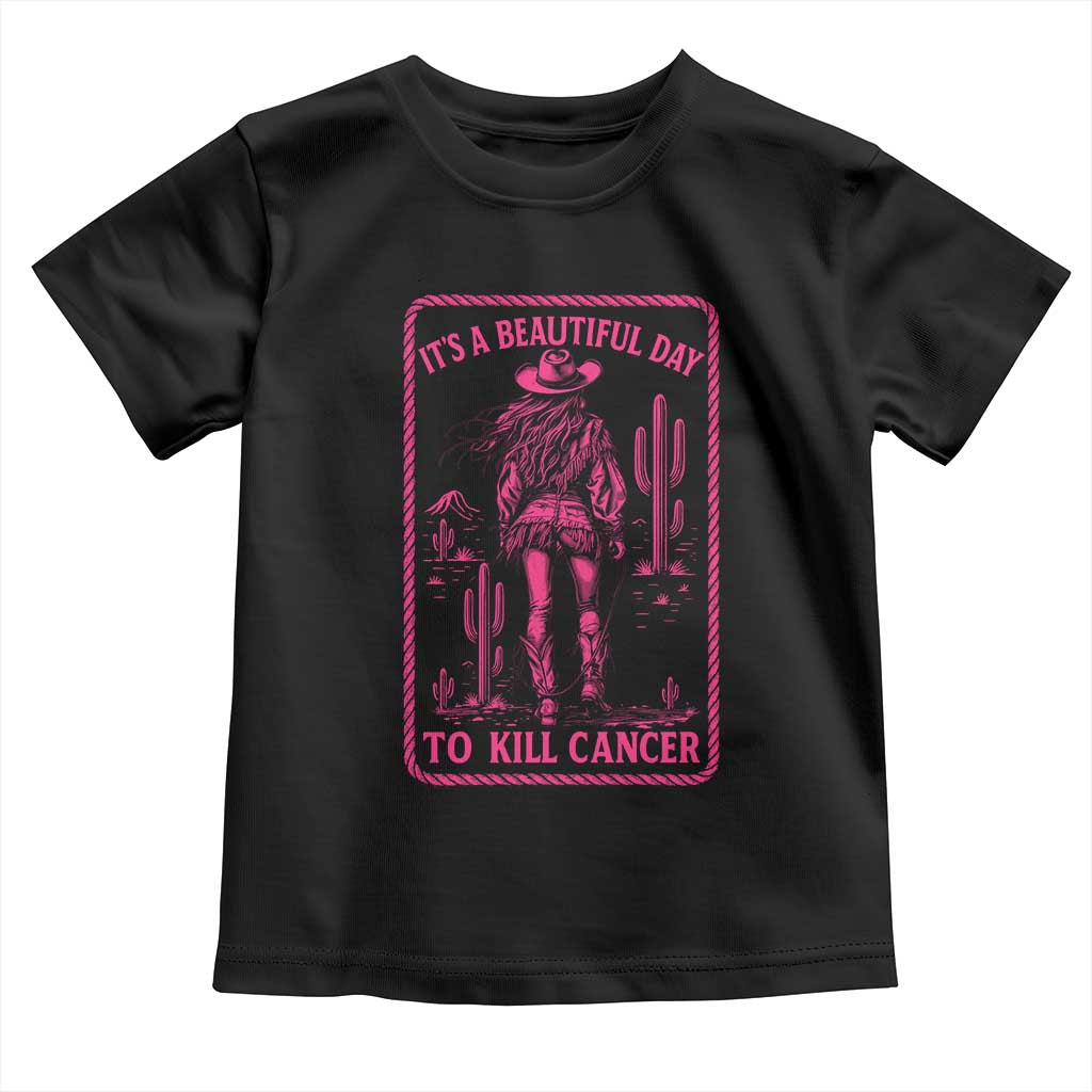 Cowgirl Breast Cancer Toddler T Shirt Beautiful Day To Kill Cancer Vintage Western Pink - Wonder Print Shop