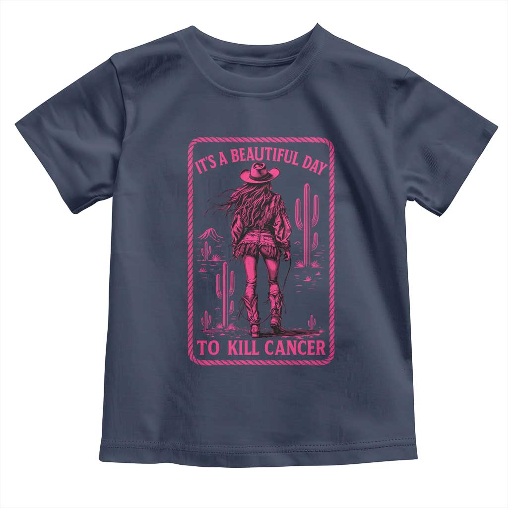 Cowgirl Breast Cancer Toddler T Shirt Beautiful Day To Kill Cancer Vintage Western Pink - Wonder Print Shop
