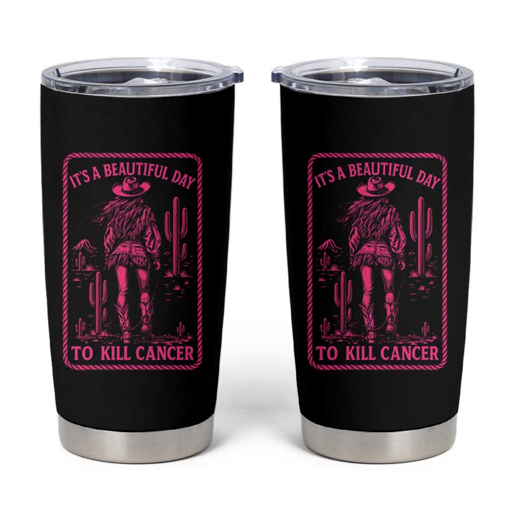 Cowgirl Breast Cancer Tumbler Cup Beautiful Day To Kill Cancer Vintage Western Pink - Wonder Print Shop