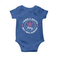 Breast Cancer Patient Survivors Baby Onesie Funny I Have Shitty Titty But I Will Survive - Wonder Print Shop