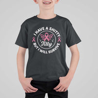 Breast Cancer Patient Survivors T Shirt For Kid Funny I Have Shitty Titty But I Will Survive - Wonder Print Shop