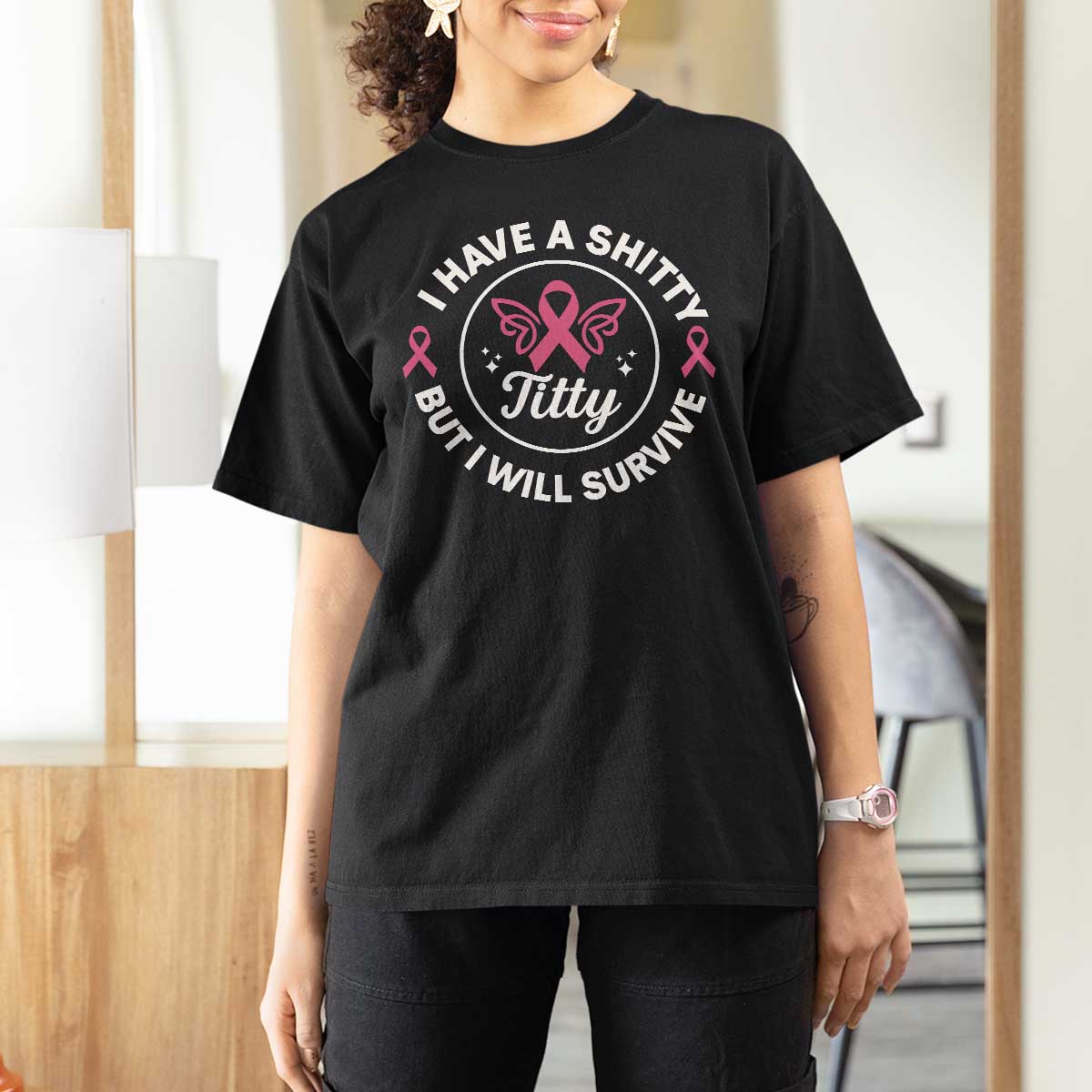 Breast Cancer Patient Survivors T Shirt For Women Funny I Have Shitty Titty But I Will Survive - Wonder Print Shop
