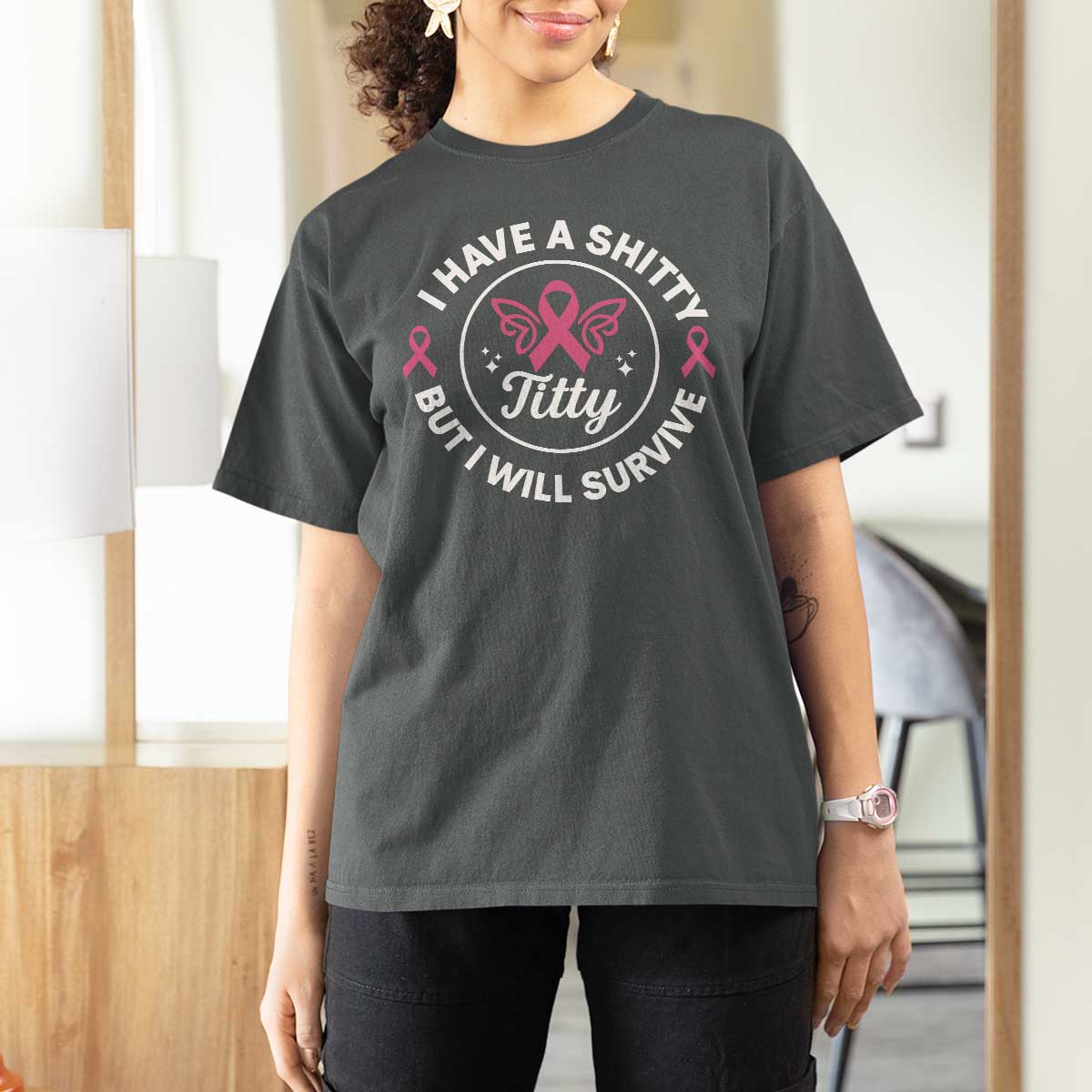 Breast Cancer Patient Survivors T Shirt For Women Funny I Have Shitty Titty But I Will Survive - Wonder Print Shop