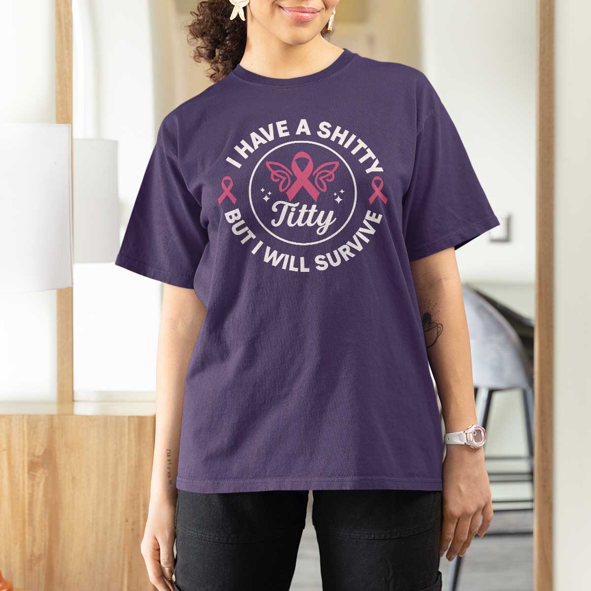 Breast Cancer Patient Survivors T Shirt For Women Funny I Have Shitty Titty But I Will Survive - Wonder Print Shop
