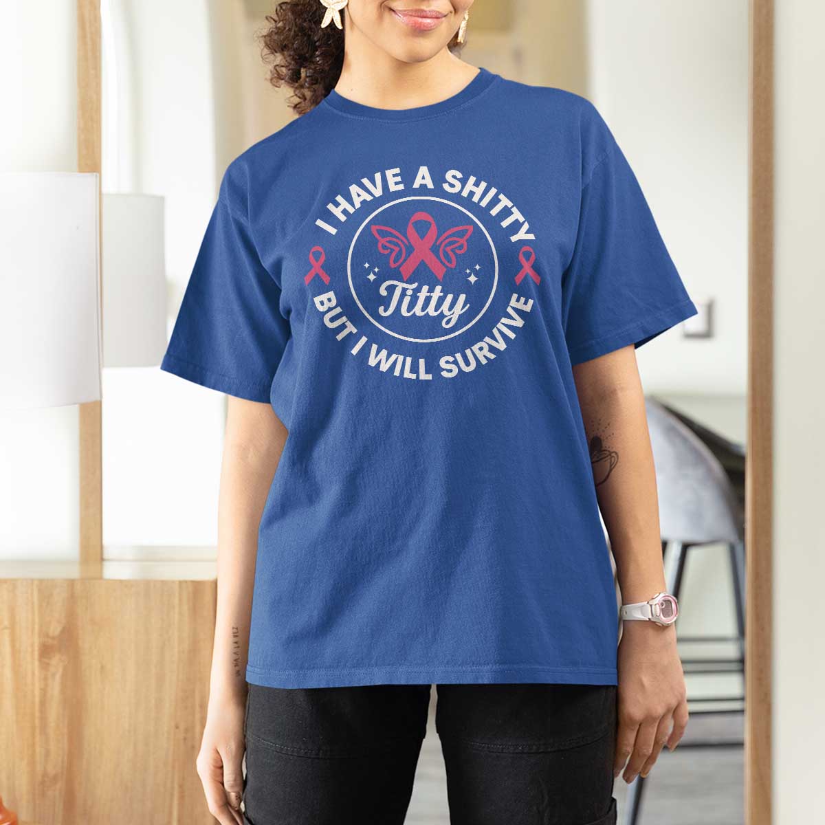 Breast Cancer Patient Survivors T Shirt For Women Funny I Have Shitty Titty But I Will Survive - Wonder Print Shop