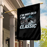Vintage I'm Not Old I'm Classic Garden Flag Funny Car Graphic Racing Drift Car
