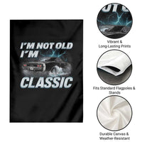 Vintage I'm Not Old I'm Classic Garden Flag Funny Car Graphic Racing Drift Car