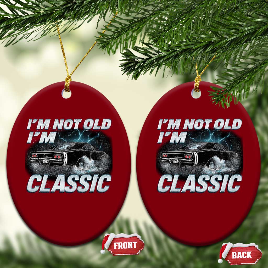 Vintage I'm Not Old I'm Classic Ceramic Ornament Funny Car Graphic Racing Drift Car