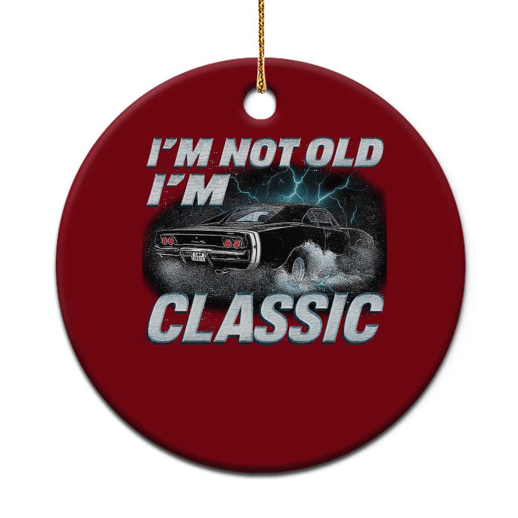 Vintage I'm Not Old I'm Classic Ceramic Ornament Funny Car Graphic Racing Drift Car