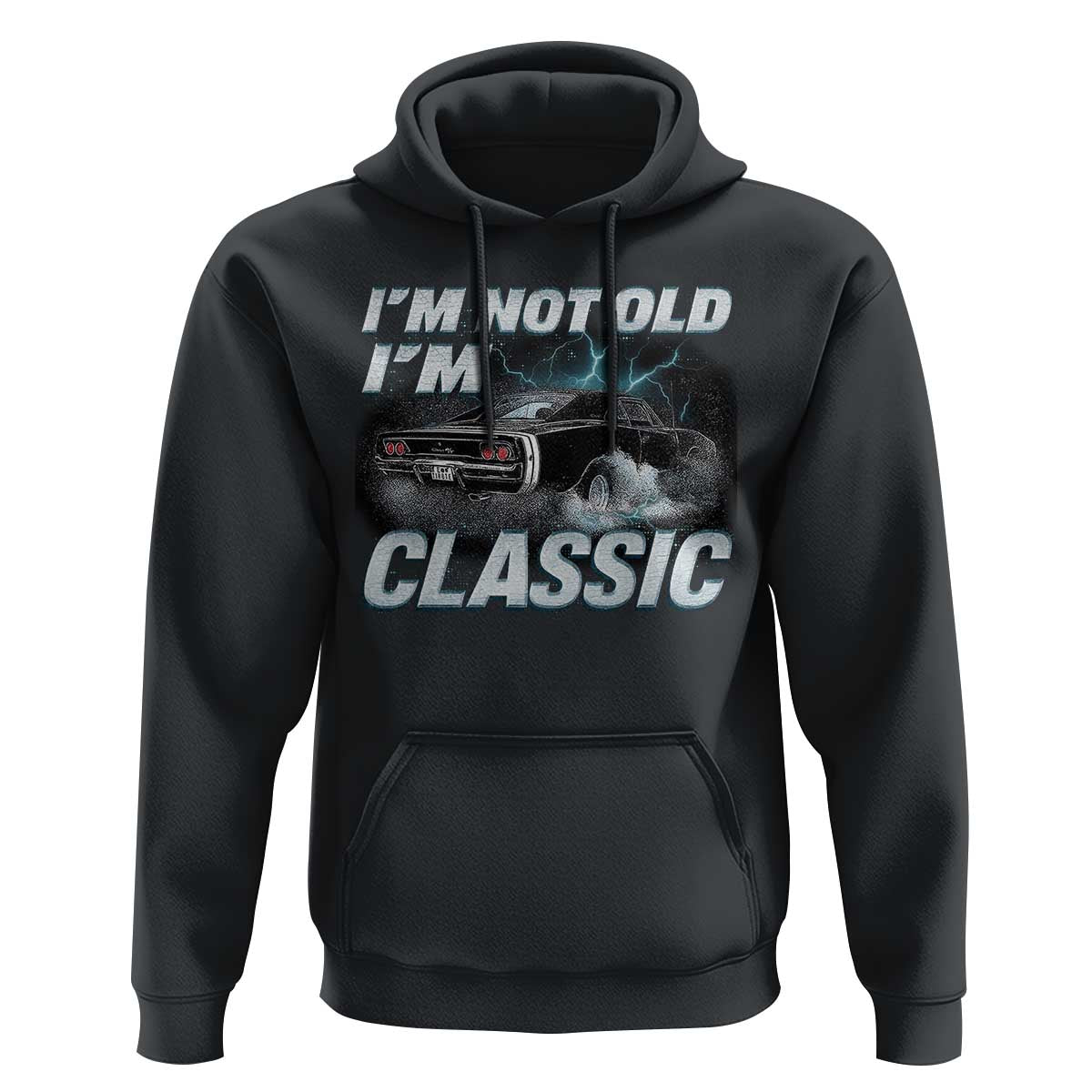 Vintage I'm Not Old I'm Classic Hoodie Funny Car Graphic Racing Drift Car